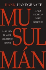 Musulman: Lo que necesitas saber acerca de la religion de mayor crecimiento mundial - eBook