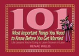 101 Most Important Things You Need to Know Before You Get Married: Life Lessons You're Going to Learn Sooner or Later... - eBook