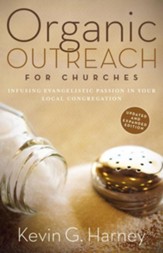 Organic Outreach for Churches: Infusing Evangelistic Passion in Your Local Congregation / Enlarged - eBook