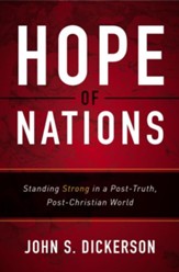 Hope of Nations: Standing Strong in a Post-Truth, Post-Christian World - eBook