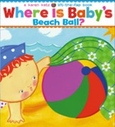 Where Is Baby's Beach Ball? A Lift-the-Flap Book