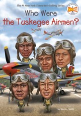 Who Were the Tuskegee Airmen? - eBook