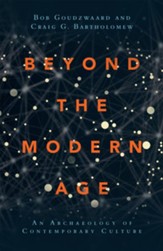 Beyond the Modern Age: An Archaeology of Contemporary Culture - eBook