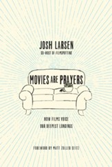 Movies Are Prayers: How Films Voice Our Deepest Longings - eBook