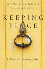 Keeping Place: Reflections on the Meaning of Home - eBook