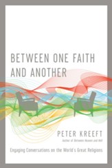 Between One Faith and Another: Engaging Conversations on the World's Great Religions - eBook