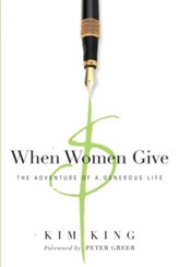 When Women Give: The Adventure of a Generous Life - eBook