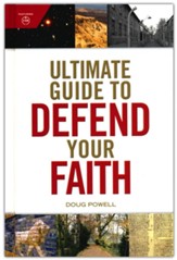 Ultimate Guide to Defend Your Faith