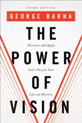 The Power of Vision: Discover and Apply God's Plan for Your Life and Ministry - eBook
