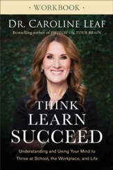 Think, Learn, Succeed Workbook: Understanding and Using Your Mind to Thrive at School, the Workplace, and Life - eBook