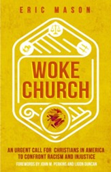 Woke Church: Regaining Our Prophetic Voice on Issues of Racial Injustice - eBook