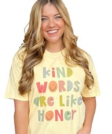 Kind Words Are Like Honey Shirt, Large