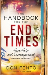 The Handbook for the End Times: Hope, Help and Encouragement for Living in the Last Days - eBook