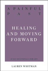 A Painful Past: Healing and Moving Forward - Slightly Imperfect