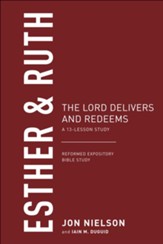 Esther & Ruth: The Lord Delivers and Redeems, A 13-Lesson  Study - Slightly Imperfect