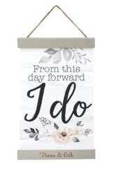 Personalized, Hanging Banner Sign, From This Day  Forward I Do, White