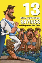 13 Very Surprising Sayings and Why Jesus Said Them - eBook