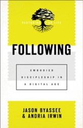 Following: Embodied Discipleship in a Digital Age