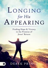 Longing for His Appearing: Finding Hope and Victory in the Promise of Jesus' Return - eBook