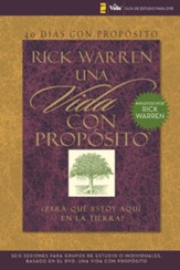 40 dias con proposito- Guia de estudio del DVD: Seis sesiones para grupos de estudio o individuales basado en el DVD: Una vida con proposito - eBook