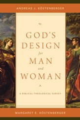 God's Design for Man and Woman: A Biblical-Theological Survey - eBook