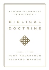 Biblical Doctrine: A Systematic Summary of Bible Truth - eBook
