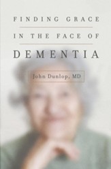 Finding Grace in the Face of Dementia - eBook