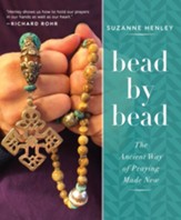 Bead by Bead: The Ancient Way of Praying Made New - eBook