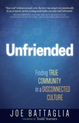 Unfriended: Finding True Community in a Disconnected Culture - eBook