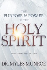 The Purpose and Power of the Holy Spirit: God's Government on Earth - eBook