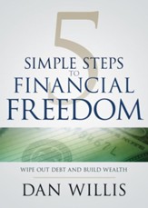 5 Simple Steps to Financial Freedom: Wipe Out Debt and Build Wealth - eBook