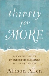 Thirsty for More: Discovering God's Unexpected Blessings in a Desert Season - eBook