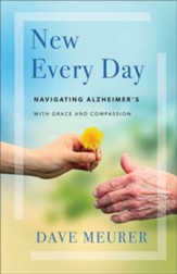 New Every Day: Navigating Alzheimer's with Grace and Compassion - eBook
