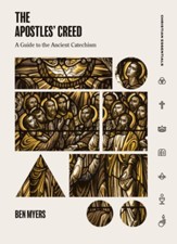 The Apostles' Creed: A Guide to the Ancient Catechism - eBook