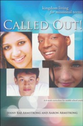 Called Out: Kingdom Living for Missional Teens