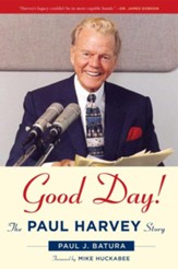 Good Day!: The Paul Harvey Story - eBook