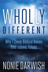 Wholly Different: Why I Chose Biblical Values Over Islamic Values - eBook