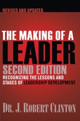 The Making of a Leader: Recognizing the Lessons and Stages of Leadership Development - eBook