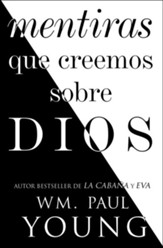 Mentiras que creemos sobre Dios (Lies We Believe About God Spanish edition) - eBook