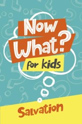Now What? For Kids Salvation - eBook