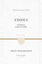 Exodus (ESV Edition): Saved for God's Glory - eBook