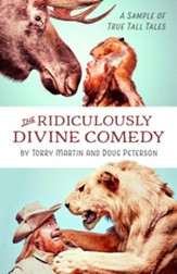 The Ridiculously Divine Comedy: A Sample of True Tall Tales - eBook