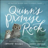 Quinn's Promise Rock: No Matter Where, God Is Always There