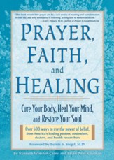 Prayer, Faith & Healing: Cure Your Body, Heal Your Mind, and Restore Your Soul - eBook
