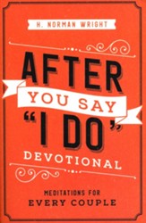 After You Say I Do Devotional, repackaged: Meditations for Every Couple