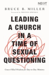 Leading a Church in a Time of Sexual Questioning: Grace-Filled Wisdom for Day-to-Day Ministry - eBook