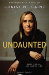 Undaunted: Daring to do what God calls you to do - eBook