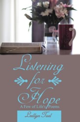 Listening for Hope: A Few of Life'S Poems - eBook