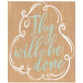 Thy Will Be Done Plaque