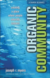 Organic Community: Creating a Place Where People Naturally Connect - eBook